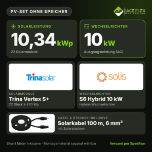 10,34 kWp PV-Set ohne Speicher – 22x Trina Vertex S+ 470 Wp + Solis S6 10 kW 3-phasig Hybrid (inkl. Smart Meter)
